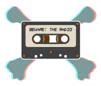 Beware! The Radio