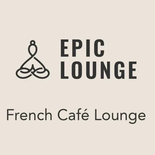 Epic Lounge - FRENCH CAFÉ LOUNGE