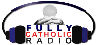 Fully Catholic Radio