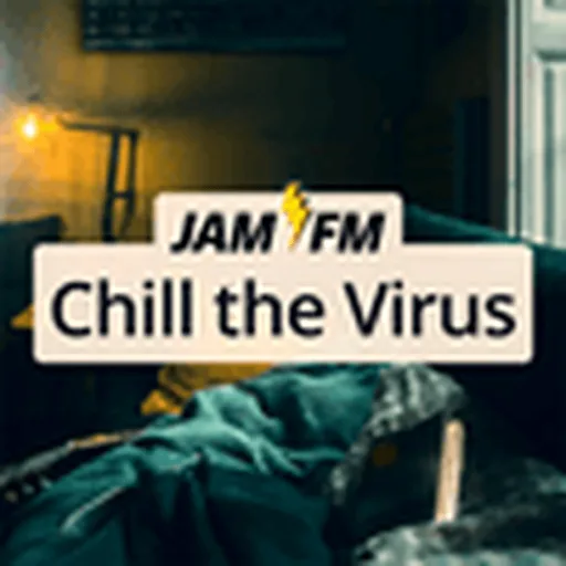 Jam FM - Chill the Virus