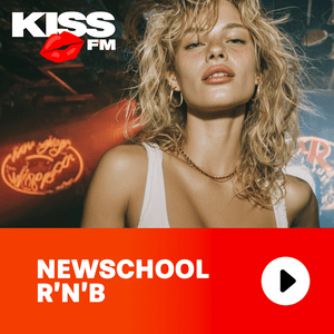 KISS FM – NEWSCHOOL RNB