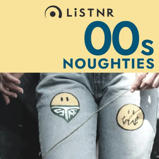 LiSTNR - 2000s Noughties (HLS)
