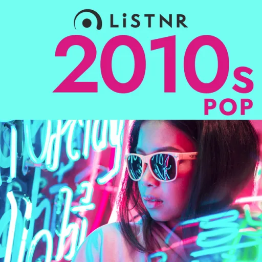 LiSTNR - 2010s Pop (HLS)