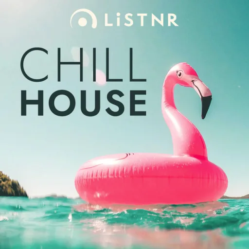 LiSTNR - Chill House (HLS)