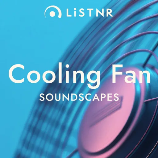 LiSTNR - Cooling Fan (White Noise) [Soundscapes]