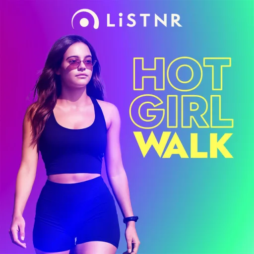 LiSTNR - Hot Girl Walk (HLS)