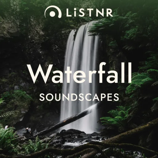 LiSTNR - Waterfall [Soundscapes] (HLS)