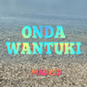 Onda Wantuki Madrid