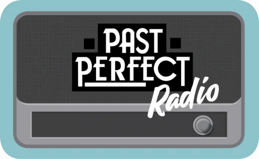 Past Perfect Radio