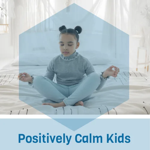 Positively Calm Kids -om