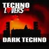 Technolovers DARK TECHNO